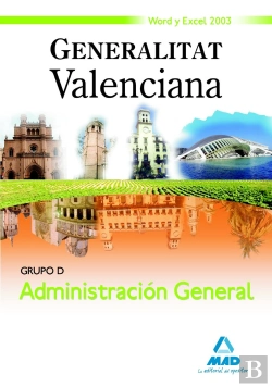 Bertrand.pt - Grupo D, Administración General, Generalitat Valenciana. Word Y Excel 2003