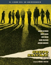 Grupo Salvaje. El Libro Del 50 Aniversario