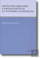 Grupos Parlamentares e Partidos Políticos