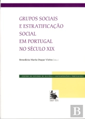 Grupos Sociais e Estratificação Social em Portugal no Século XIX