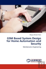 Gsm Based System Design For Home Automation And Security