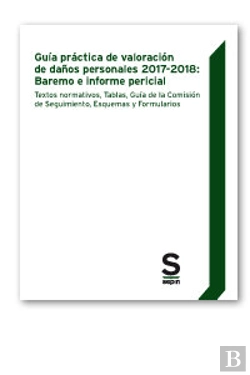 Bertrand.pt - Gu¡A Práctica De Valoración De Daños Personales 2017-2018: Baremo E Informe Pericial