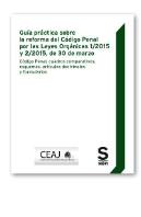 Gu¡A Práctica Y Código Sobre La Reforma Del Código Penal Por Las Leyes Orgánicas 1/2015 Y 2/2015, De