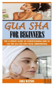 Gua Sha For Beginners
