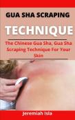 Gua Sha Scraping Technique