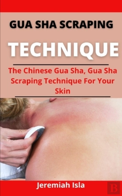 Bertrand.pt - Gua Sha Scraping Technique