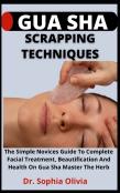 Gua Sha Scrapping Techniques