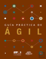 Guaa Practica De Agil (Spanish Edition Of Agile Practice Guide)
