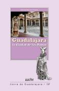 Guadalajara, La Ciudad De Las Damas