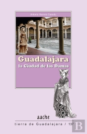 Guadalajara, La Ciudad De Las Damas