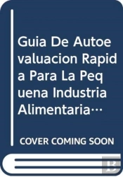 Guaia De Autoevaluaciaon Raapida Para La Pequeana Industria Alimentaria Rural (Boletines De Servicios Agricolas De La Fao)