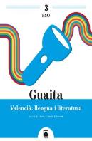 Guaita 3. Valencia: Llengua I Literatura 3 Eso