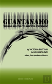 Guantanamo - 'Honor Bound To Defend Freedom'