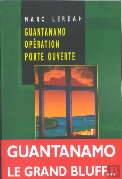 Bertrand.pt - Guantanamo Opération Porte Ouverte