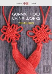 Guanxi, How China Works