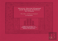 Guanxi, Social Capital And School Choice In China