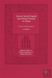 Guanxi, Social Capital And School Choice In China