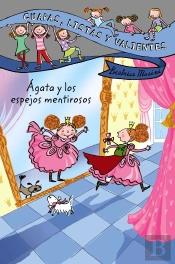 Guapas, Listas Y Valientes. Ágata Y Los Espejos Mentirosos