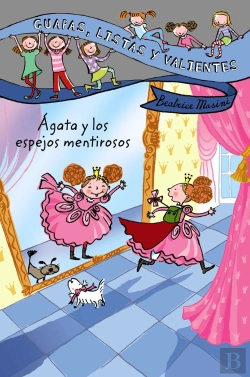 Bertrand.pt - Guapas, Listas Y Valientes. Ágata Y Los Espejos Mentirosos