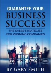 Guarantee Your Business Success The Sales Strategies For Winning Companies