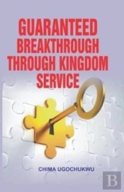 Guaranteed Breakthrough Through Kingdom Service