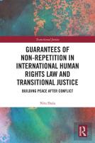 Guarantees Of Non-Repetition In International Human Rights Law And Transitional Justice