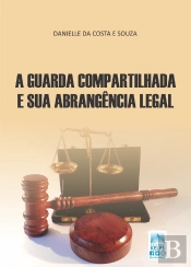 Guarda Compartilhada E Sua Abrangência Legal