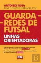Guarda-Redes de Futsal - Linhas Orientadoras