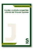 Guarda Y Custodia Compartida: Criterios Del Tribunal Supremo