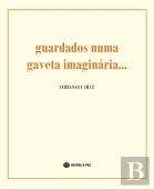 Guardados Numa Gaveta Imaginária...