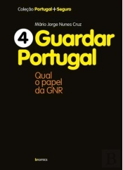 Guardar Portugal  - Qual o Papel da GNR