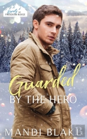 Guarded By The Hero: A Christian Bodygua