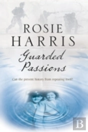 Guarded Passions: A Family Saga From World War Two