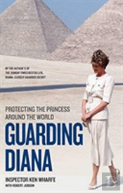 Guarding Diana - Protecting The Princess Around The World