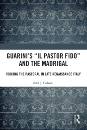 Guarini'S 'Il Pastor Fido' And The Madrigal