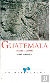 Guatemala, Belize Et Copan