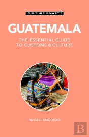 Guatemala - Culture Smart!