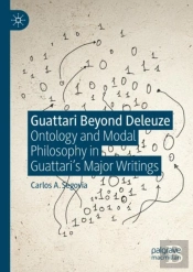 Guattari Beyond Deleuze