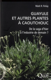 Guayule et Autres Plantes a Caoutchouc