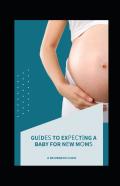 GuіDе To ExресTіNg A Baby For NеW MоMѕ