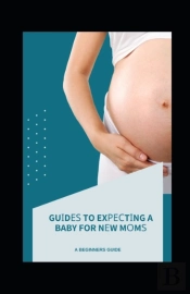 GuіDе To ExресTіNg A Baby For NеW MоMѕ