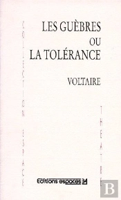 Guèbres Ou La Tolérance