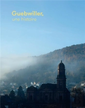 Guebwiller, Une Histoire