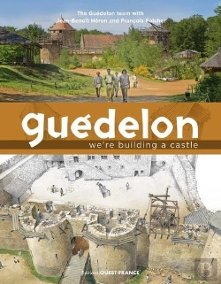 Bertrand.pt - Guédelon : Nous Bâtissons Un Château Fort