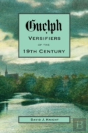 Guelph Versifiers Of The 19th Century