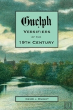Bertrand.pt - Guelph Versifiers Of The 19th Century