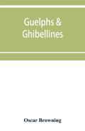 Guelphs & Ghibellines