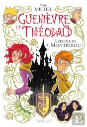Guenièvre Et Théobald À L'École De Montperdu