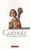 Guenole Ou Le Silence De L'Aulne