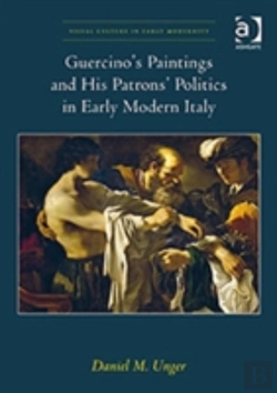 Bertrand.pt - Guercinoâ€™S Paintings And His Patronsâ€™ Politics In Early Modern Italy